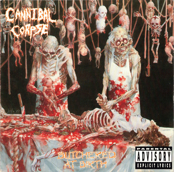 Cannibal Corpse — Butchered At Birth