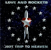 Love And Rockets — Hot Trip To Heaven