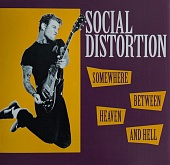 Social Distortion — Somewhere Between Heaven And Hell