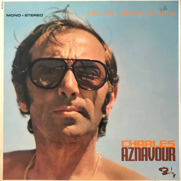 Aznavour Charles — Entre Deux Reves