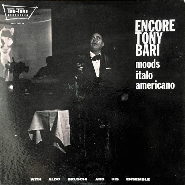 Tony Bari With Aldo Bruschi And His Ensemble — Encore Moods Italo-Americano