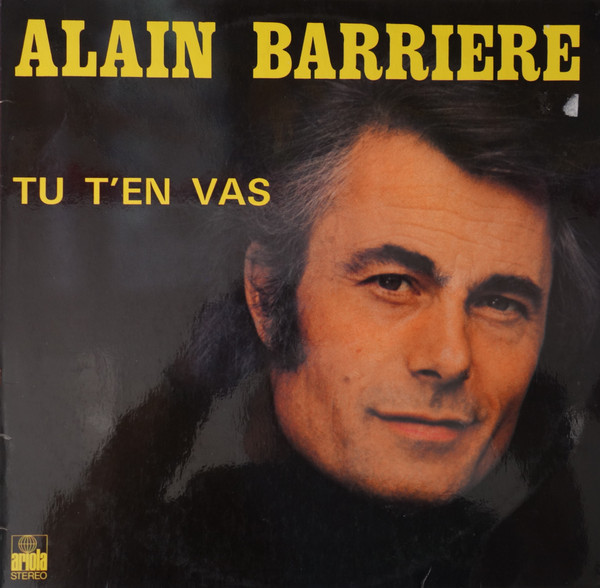 Barriere Alain — Tu T'En Vas ...