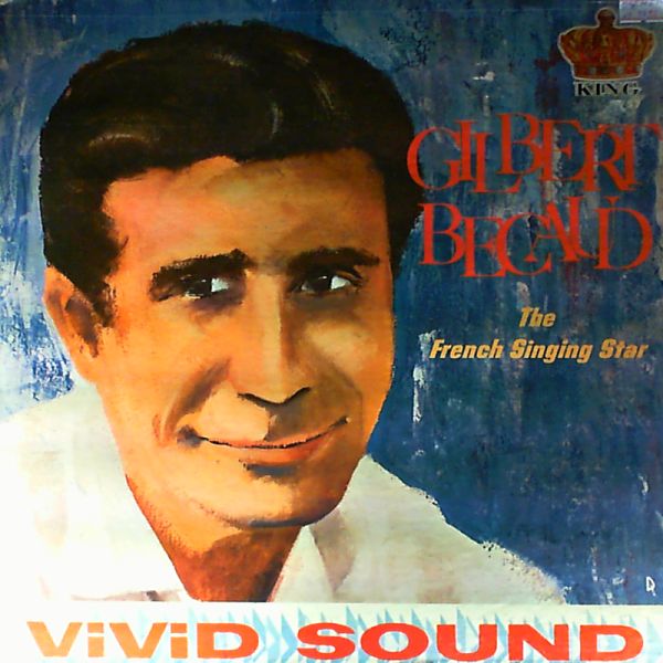Becaud Gilbert — The French Singing Star