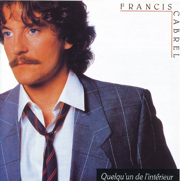 Cabrel Francis — Quelqu'Un De L'Interieur