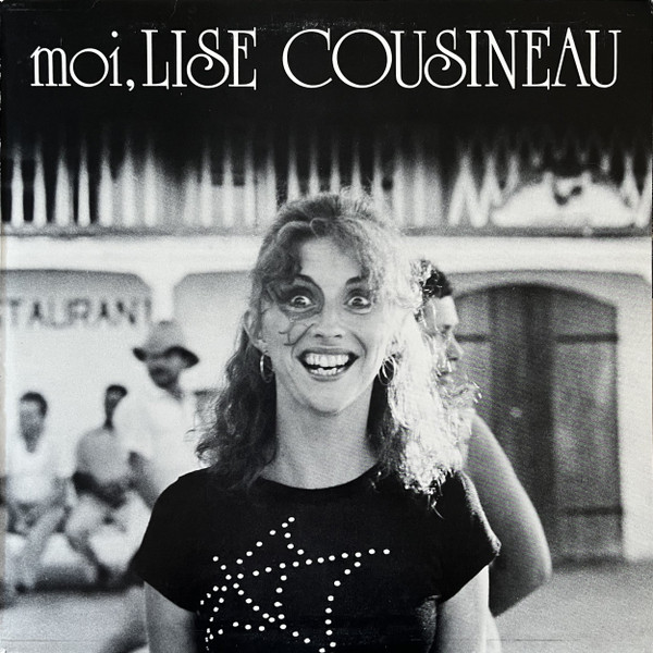 Lise Cousineau — Moi, Lise Cousineau