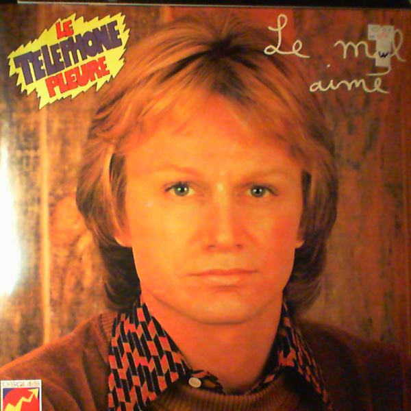 Francois Claude — Le Mal Aime / Le Telephone Pleure