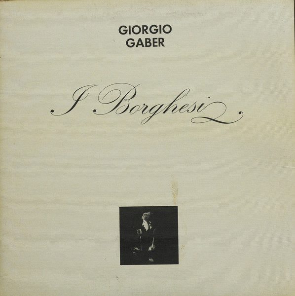 Gaber Giorgio — I Borghesi