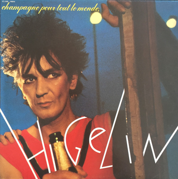 Higelin Jacques — Champagne Pour Tout Le Monde