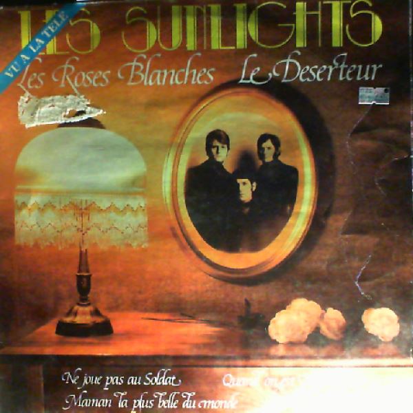 Les Sunlights — Les Roses Blanches / Le Deserteur