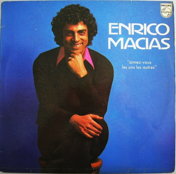 Macias Enrico — Aimez-Vous Les Uns Les Autres