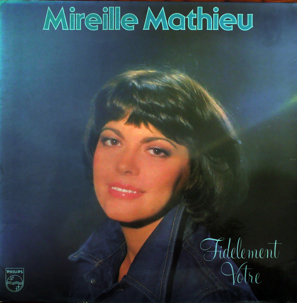 Mathieu Mireille — Fidelement Votre