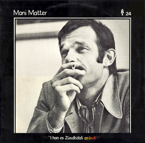 Matter Mani — I Han Es Zundholzli Azundt