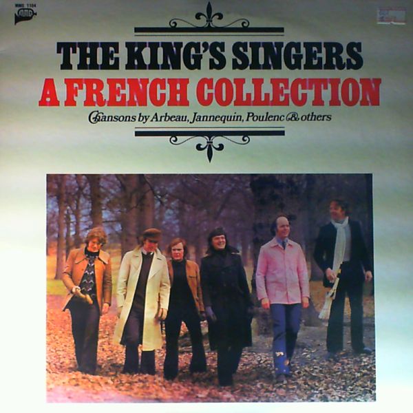 King's Singers — French Collection. Chansons by Arbeau T., Jannequin C., Poulenc F. & oth.