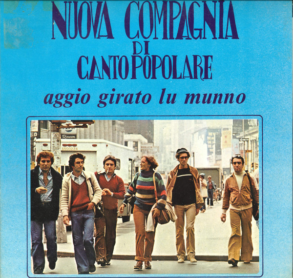 Nuova Compagnia di Canto Popolare — Aggio girato lu munno