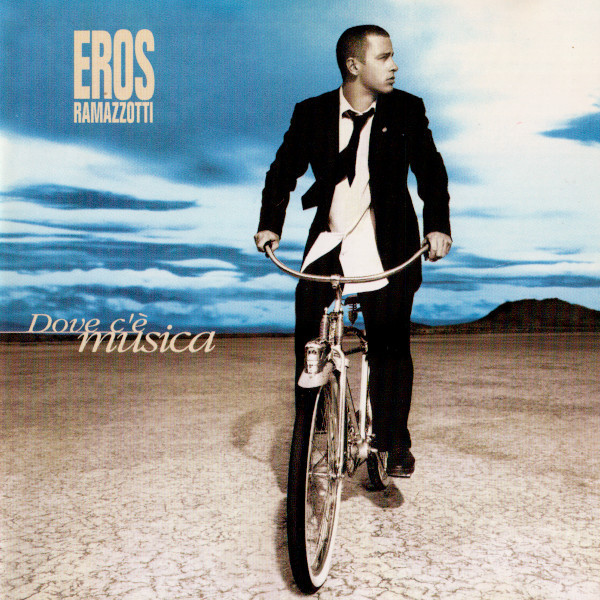 Eros Ramazzotti — Dove C'è Musica