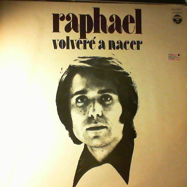 Raphael — Volvere A Nacer