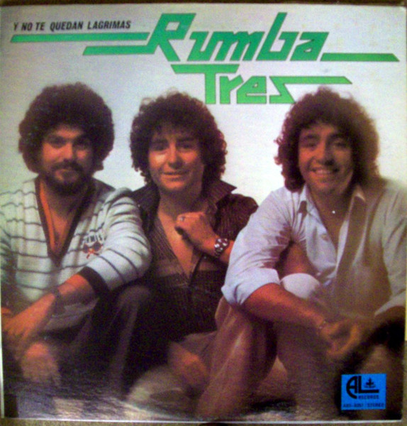 Rumba Tres — Y No Te Quedan Lagrimas