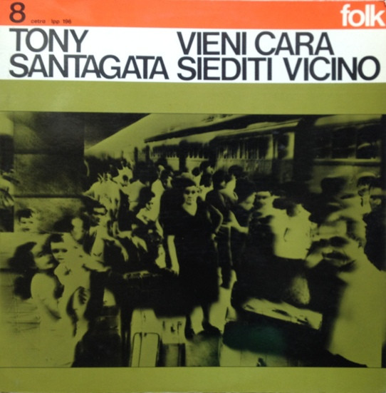 Tony Santagata — Vieni Cara Siediti Vicino