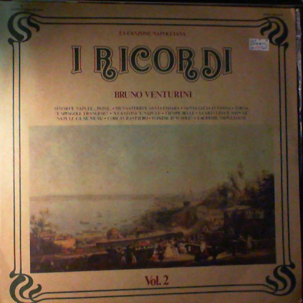Venturini Bruno — La Canzone Napoletana: I Ricordi - Vol. 2