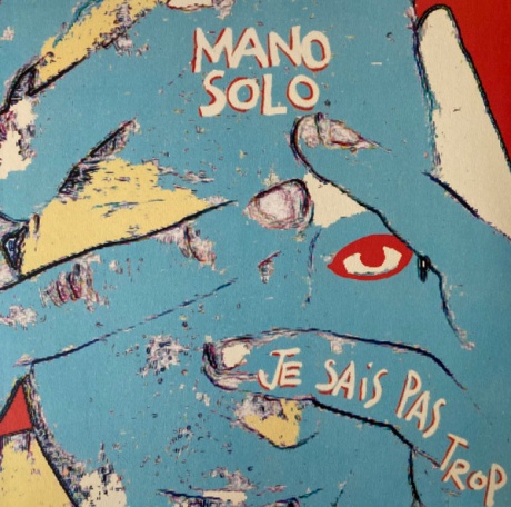 MANO SOLO — Je Sais Pas Trop