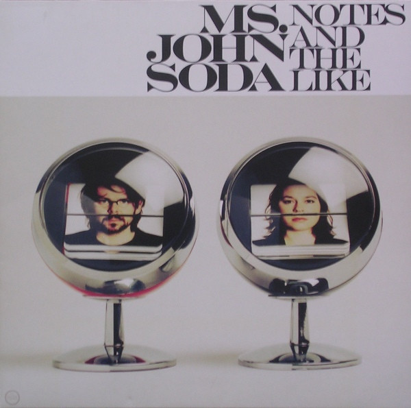 Ms. John Soda — Notes And The Like