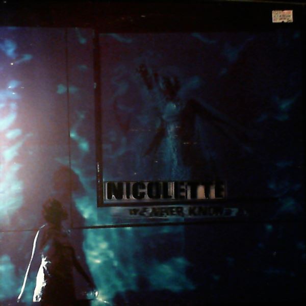 Nicolette — We Never Know / Nightmare