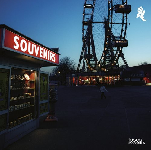 Tosca (Dorfmeister Richard, Huber Rupert) — Souvenirs
