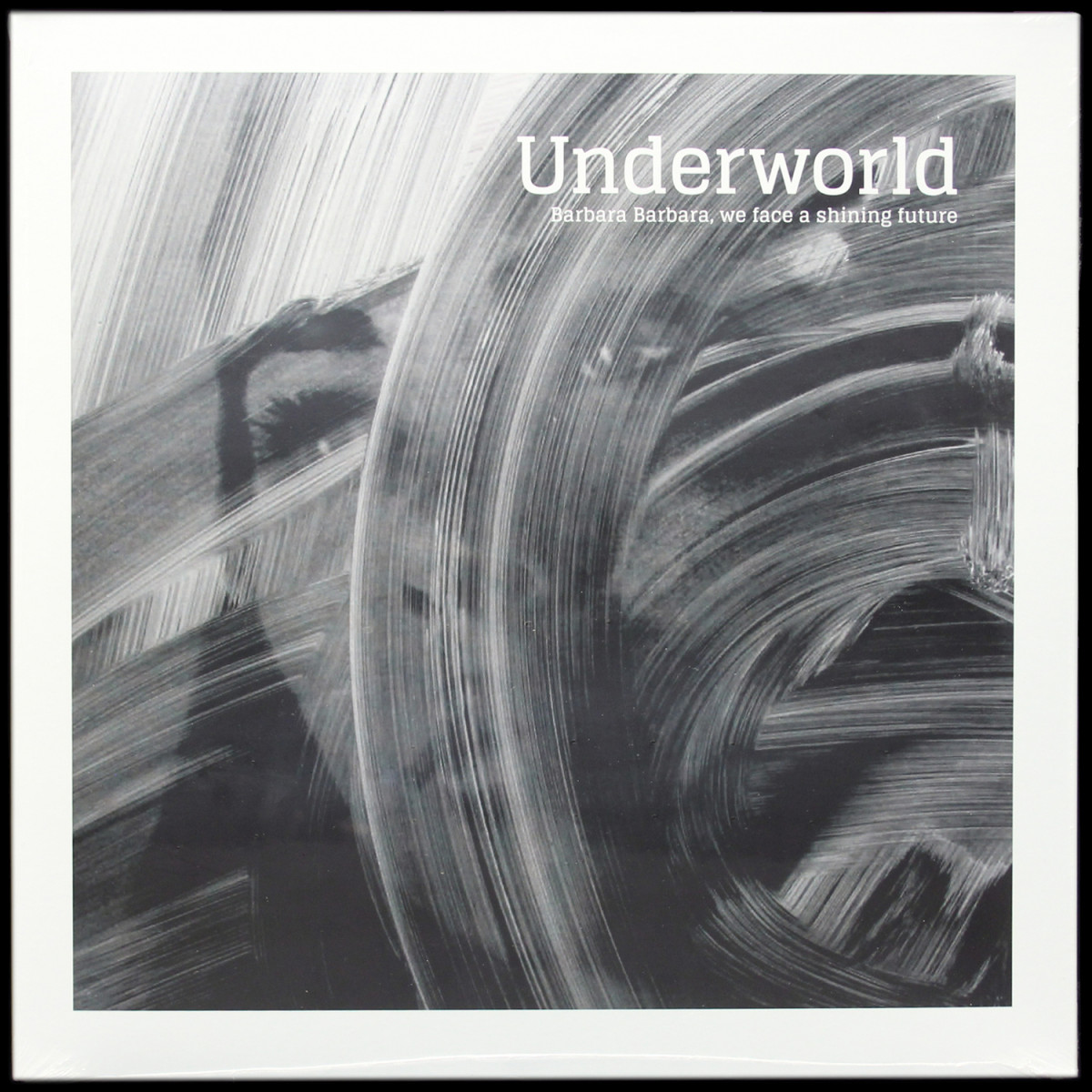 Underworld — Barbara Barbara, We Face A Shining Future
