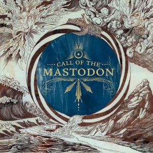 Mastodon — Call Of The Mastodon