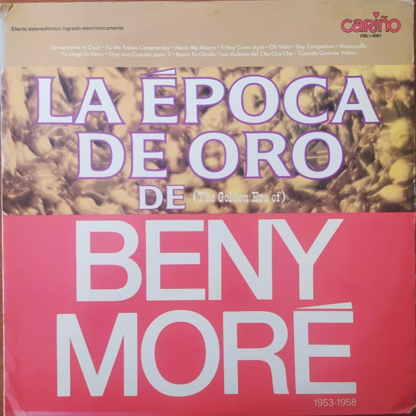 Beny Moré Y Su Orquesta — La Epoca De Oro De (The Golden Era Of 1953-1958)