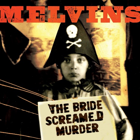 MELVINS — The Bride Screamed Murder