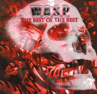 W.A.S.P. — The Best Of The Best 1984-2000