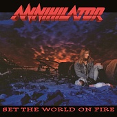 Annihilator — Set The World On Fire