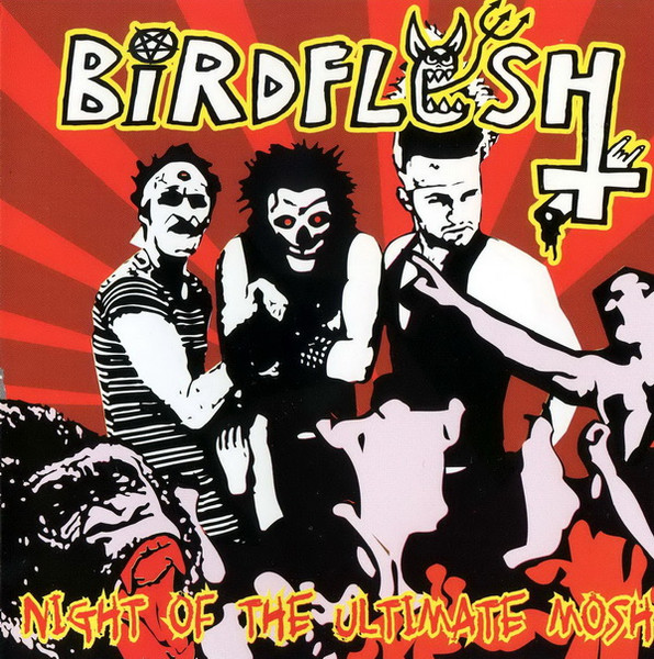 Birdflesh — Night Of The Ultimate Mosh