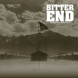Bitter End — Illusions Of Dominance