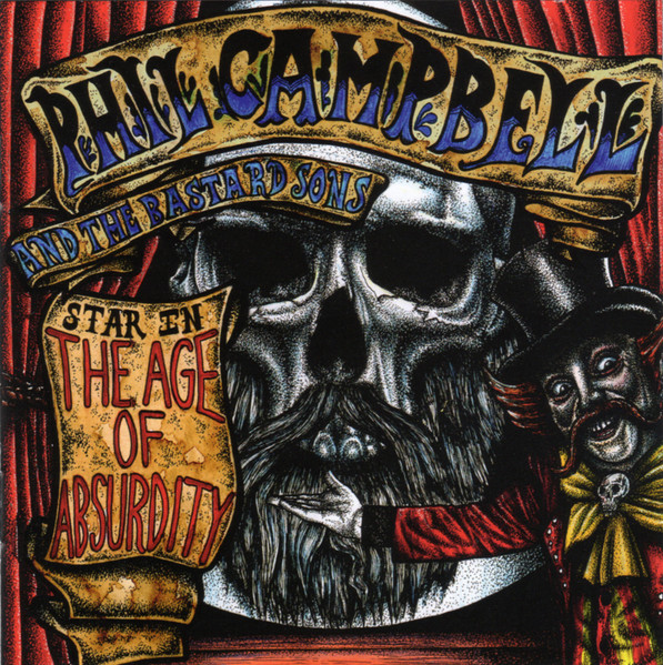 Campbell Phil And The Bastard Sons (Motorhead) — Age Of Absurdity