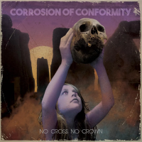 Corrosion of Conformity — No Cross No Crown