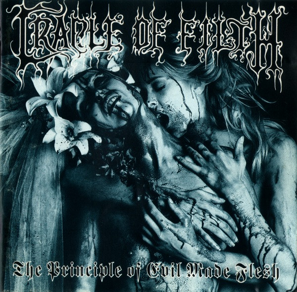 Cradle of Filth — Principle Of Evil Made Flesh