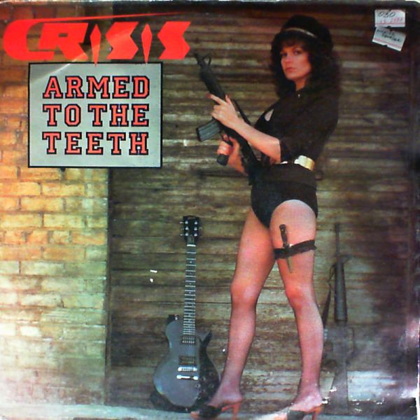Crisis — Armed to the teeth