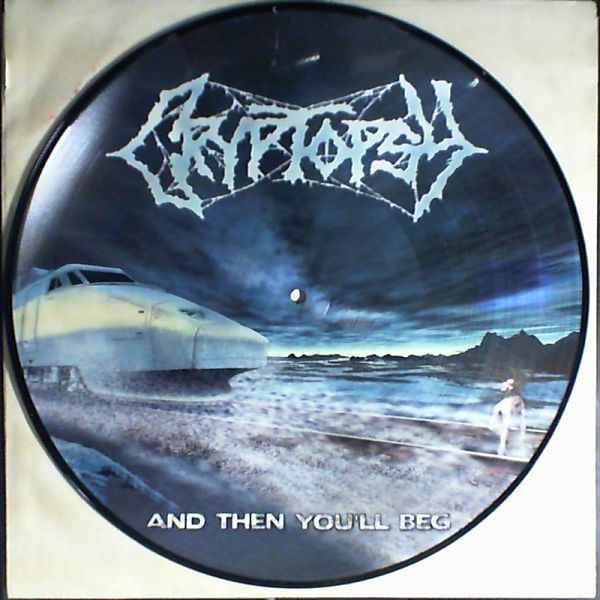 Cryptopsy — And Then You'll Beg