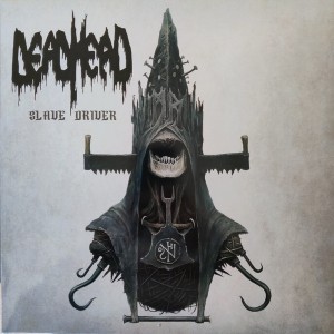 Dead Head — Slave Driver
