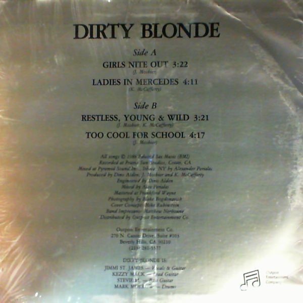 Dirty Blonde — Girls Nite Out / Ladies In Mercedes / Restless, Young & Wild / Too Cool For School
