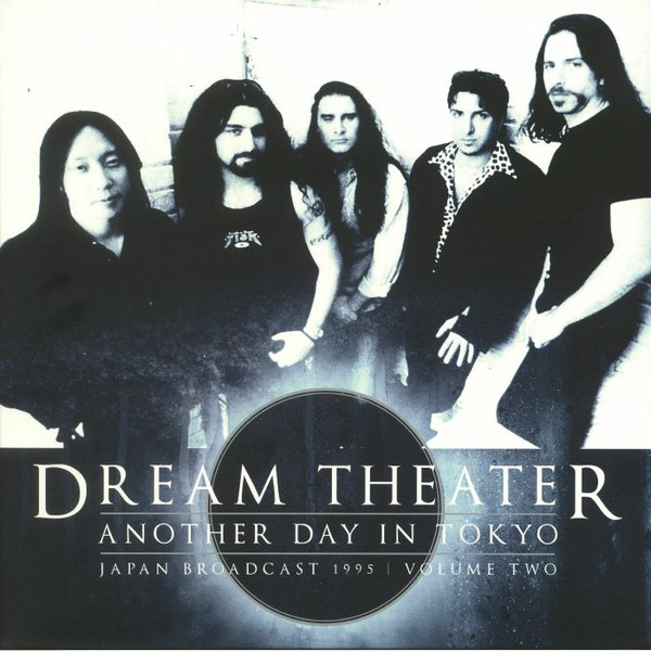 Dream Theater — Another Day In Tokyo Volume Two Japan Broadcast 1995