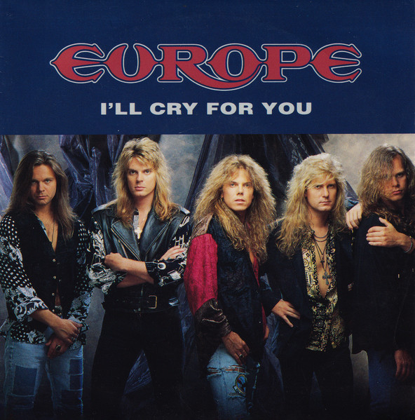 Europe — I'll Cry For You