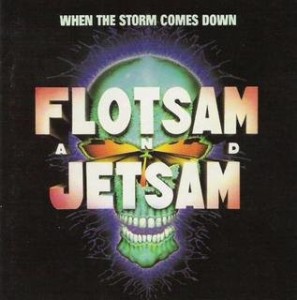 Flotsam and Jetsam — When The Storm Comes Down
