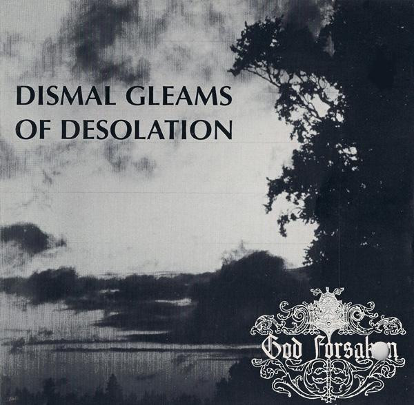 God Forsaken — Dismal Gleams Of Desolation