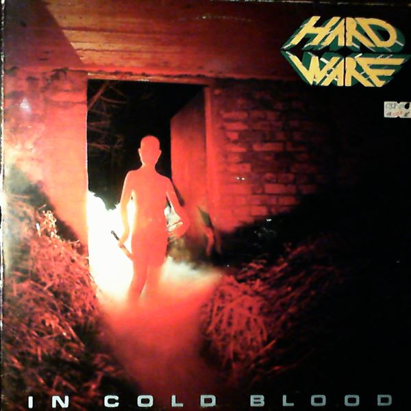 Hardware — In Cold Blood
