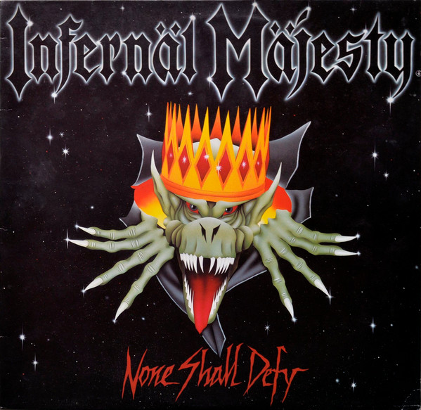 Infernal Majesty — None Shall Defy