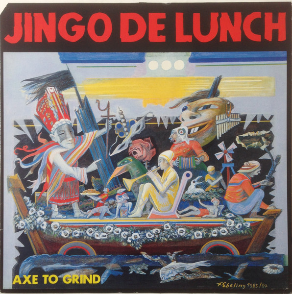 Jingo De Lunch — Axe To Grind