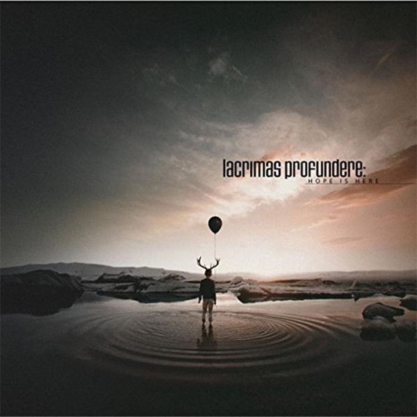 Lacrimas Profundere — Hope Is Here
